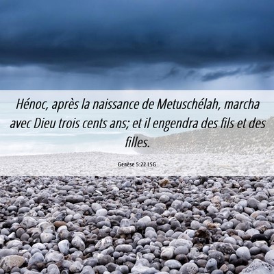 Picture 06 - Genèse 5:22 LSG - Hénoc, après la naissance de Metuschélah, - Bible Verse Picture