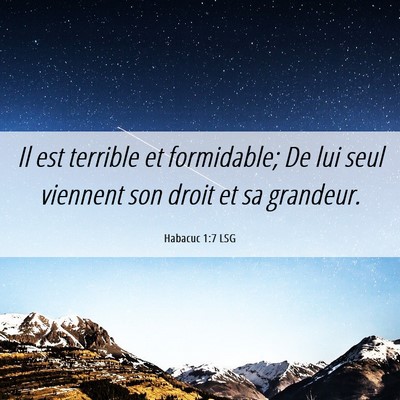 Picture 06 - Habacuc 1:7 LSG - Il est terrible et formidable; De lui seul - Bible Verse Picture