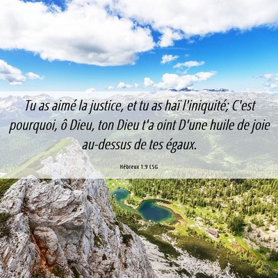 Picture 06 - Hébreux 1:9 LSG - Tu as aimé la justice, et tu as haï - Bible Verse Picture