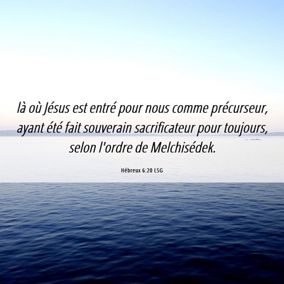 Picture 06 - Hébreux 6:20 LSG - là où Jésus est entré pour nous comme - Bible Verse Picture