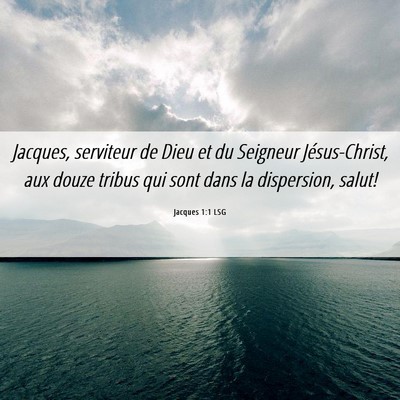 Picture 06 - Jacques 1:1 LSG - Jacques, serviteur de Dieu et du Seigneur - Bible Verse Picture