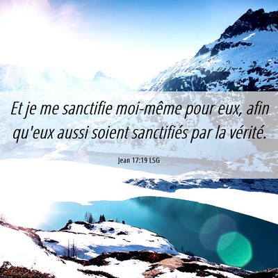 Picture 06 - Jean 17:19 LSG - Et je me sanctifie moi-même pour eux, afin - Bible Verse Picture