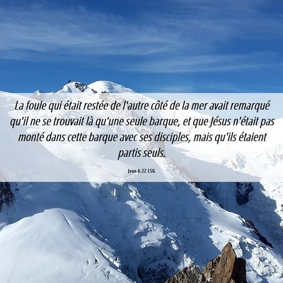 Picture 06 - Jean 6:22 LSG - La foule qui était restée de l'autre côté de - Bible Verse Picture