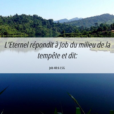 Picture 06 - Job 40:6 LSG - L'Eternel répondit à Job du milieu de la - Bible Verse Picture