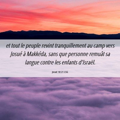 Picture 06 - Josué 10:21 LSG - et tout le peuple revint tranquillement au camp - Bible Verse Picture