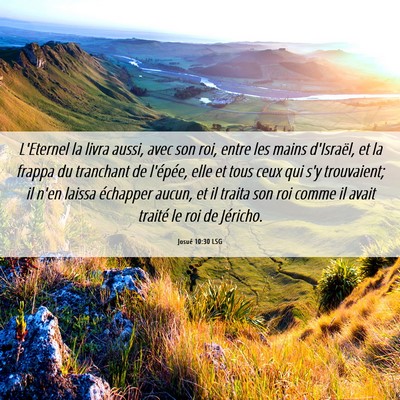 Picture 06 - Josué 10:30 LSG - L'Eternel la livra aussi, avec son roi, entre les - Bible Verse Picture