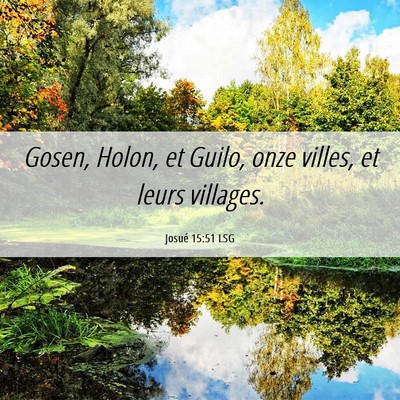 Picture 06 - Josué 15:51 LSG - Gosen, Holon, et Guilo, onze villes, et leurs - Bible Verse Picture