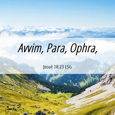 Picture 06 - Josué 18:23 LSG - Avvim, Para, - Bible Verse Picture