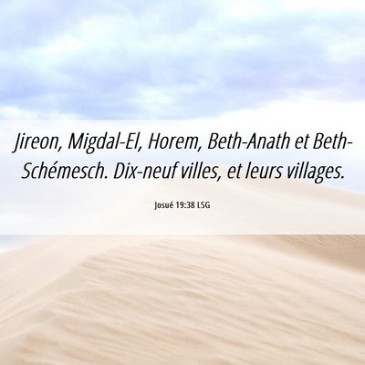 Picture 06 - Josué 19:38 LSG - Jireon, Migdal-El, Horem, Beth-Anath et - Bible Verse Picture