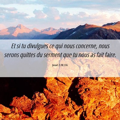Picture 06 - Josué 2:20 LSG - Et si tu divulgues ce qui nous concerne, nous - Bible Verse Picture