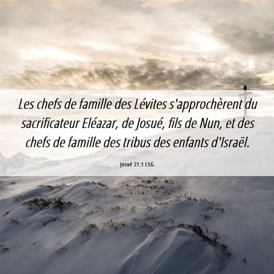 Picture 06 - Josué 21:1 LSG - Les chefs de famille des Lévites s'approchèrent - Bible Verse Picture