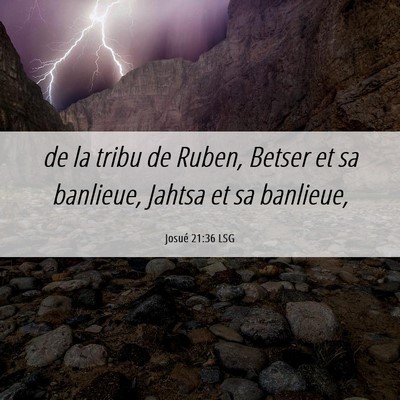 Picture 06 - Josué 21:36 LSG - de la tribu de Ruben, Betser et sa banlieue, - Bible Verse Picture