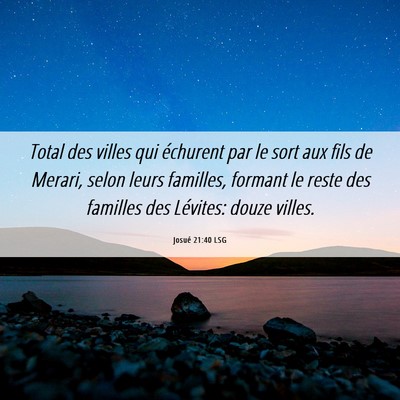 Picture 06 - Josué 21:40 LSG - Total des villes qui échurent par le sort aux - Bible Verse Picture