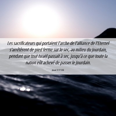 Picture 06 - Josué 3:17 LSG - Les sacrificateurs qui portaient l'arche de - Bible Verse Picture