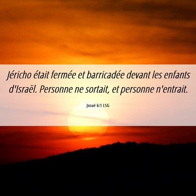 Picture 06 - Josué 6:1 LSG - Jéricho était fermée et barricadée devant les - Bible Verse Picture