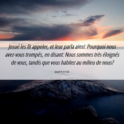 Picture 06 - Josué 9:22 LSG - Josué les fit appeler, et leur parla ainsi: - Bible Verse Picture