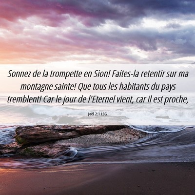 Picture 06 - Joël 2:1 LSG - Sonnez de la trompette en Sion! Faites-la - Bible Verse Picture