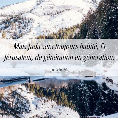 Picture 06 - Joël 3:20 LSG - Mais Juda sera toujours habité, Et Jérusalem, - Bible Verse Picture