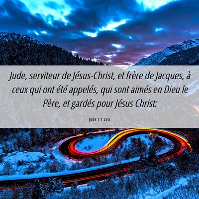 Picture 06 - Jude 1:1 LSG - Jude, serviteur de Jésus-Christ, et frère de - Bible Verse Picture