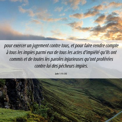 Picture 06 - Jude 1:15 LSG - pour exercer un jugement contre tous, et pour - Bible Verse Picture