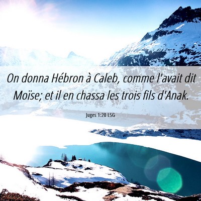 Picture 06 - Juges 1:20 LSG - On donna Hébron à Caleb, comme l'avait dit - Bible Verse Picture