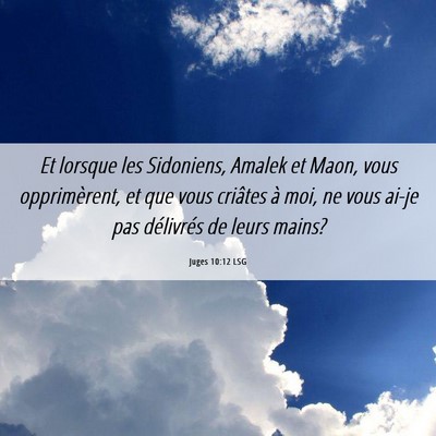Picture 06 - Juges 10:12 LSG - Et lorsque les Sidoniens, Amalek et Maon, vous - Bible Verse Picture