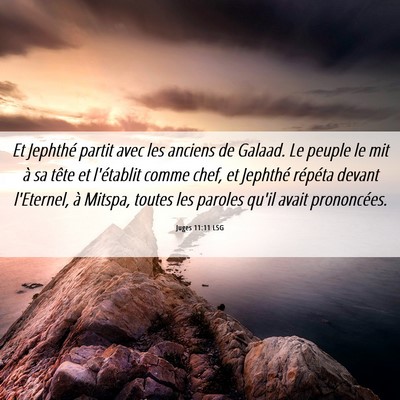 Picture 06 - Juges 11:11 LSG - Et Jephthé partit avec les anciens de Galaad. Le - Bible Verse Picture