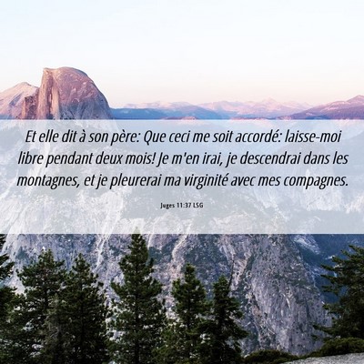 Picture 06 - Juges 11:37 LSG - Et elle dit à son père: Que ceci me soit - Bible Verse Picture