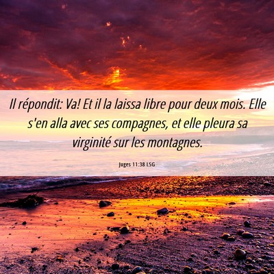Picture 06 - Juges 11:38 LSG - Il répondit: Va! Et il la laissa libre pour deux - Bible Verse Picture