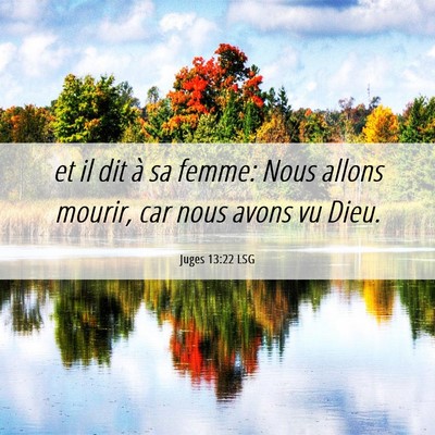 Picture 06 - Juges 13:22 LSG - et il dit à sa femme: Nous allons mourir, car - Bible Verse Picture