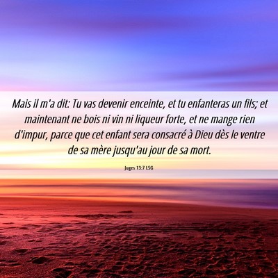 Picture 06 - Juges 13:7 LSG - Mais il m'a dit: Tu vas devenir enceinte, et tu - Bible Verse Picture