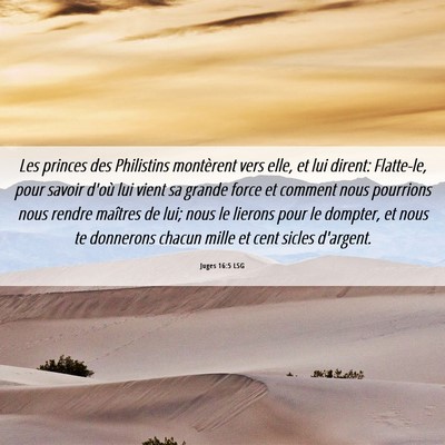 Picture 06 - Juges 16:5 LSG - Les princes des Philistins montèrent vers elle, - Bible Verse Picture