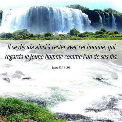 Picture 06 - Juges 17:11 LSG - Il se décida ainsi à rester avec cet homme, qui - Bible Verse Picture
