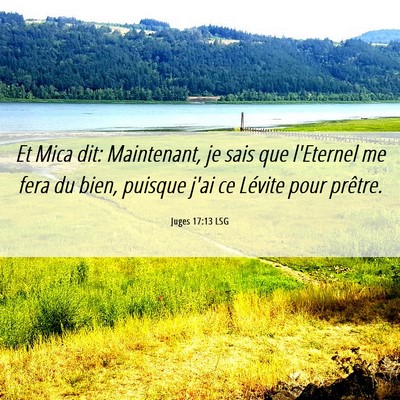 Picture 06 - Juges 17:13 LSG - Et Mica dit: Maintenant, je sais que l'Eternel me - Bible Verse Picture
