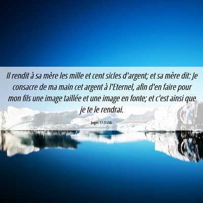 Picture 06 - Juges 17:3 LSG - Il rendit à sa mère les mille et cent sicles - Bible Verse Picture