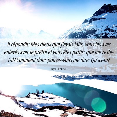 Picture 06 - Juges 18:24 LSG - Il répondit: Mes dieux que j'avais faits, vous - Bible Verse Picture