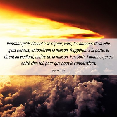 Picture 06 - Juges 19:22 LSG - Pendant qu'ils étaient à se réjouir, voici, - Bible Verse Picture