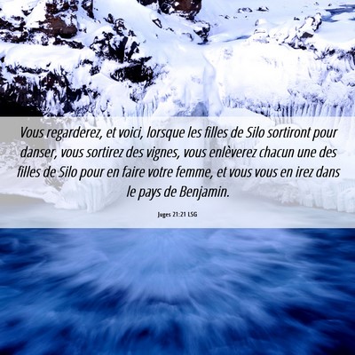 Picture 06 - Juges 21:21 LSG - Vous regarderez, et voici, lorsque les filles de - Bible Verse Picture