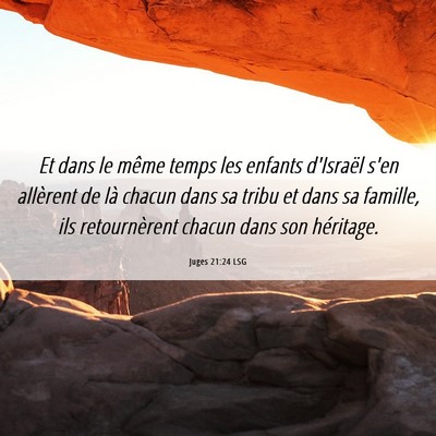 Picture 06 - Juges 21:24 LSG - Et dans le même temps les enfants d'Israël s'en - Bible Verse Picture