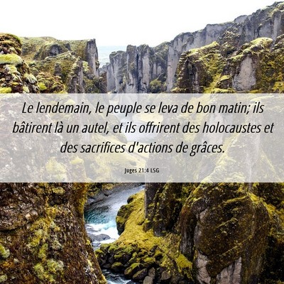 Picture 06 - Juges 21:4 LSG - Le lendemain, le peuple se leva de bon matin; ils - Bible Verse Picture