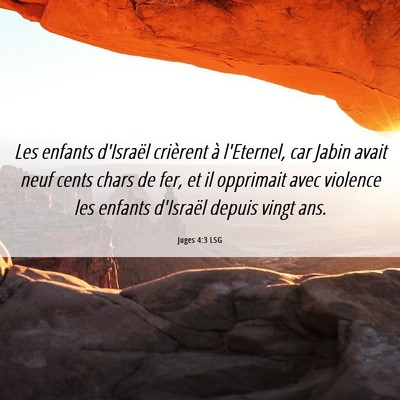Picture 06 - Juges 4:3 LSG - Les enfants d'Israël crièrent à l'Eternel, car - Bible Verse Picture