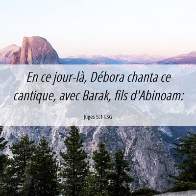 Picture 06 - Juges 5:1 LSG - En ce jour-là, Débora chanta ce cantique, avec - Bible Verse Picture