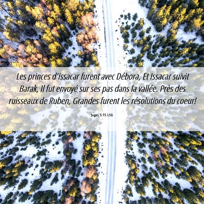 Picture 06 - Juges 5:15 LSG - Les princes d'Issacar furent avec Débora, Et - Bible Verse Picture