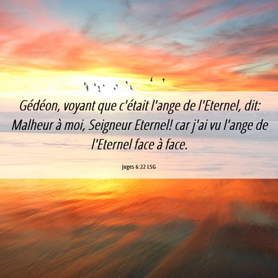 Picture 06 - Juges 6:22 LSG - Gédéon, voyant que c'était l'ange de - Bible Verse Picture