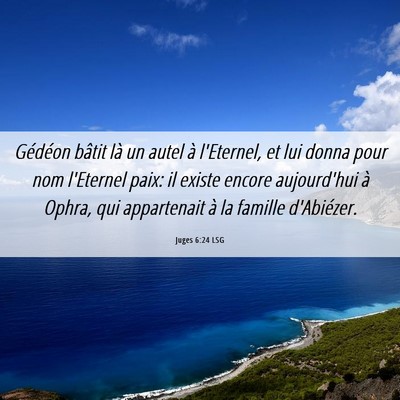 Picture 06 - Juges 6:24 LSG - Gédéon bâtit là un autel à l'Eternel, et lui - Bible Verse Picture