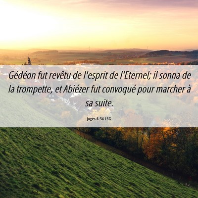 Picture 06 - Juges 6:34 LSG - Gédéon fut revêtu de l'esprit de l'Eternel; il - Bible Verse Picture
