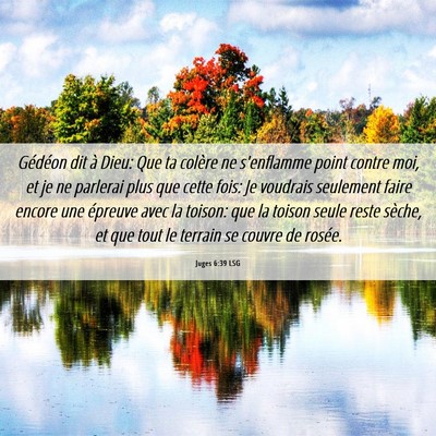 Picture 06 - Juges 6:39 LSG - Gédéon dit à Dieu: Que ta colère ne - Bible Verse Picture