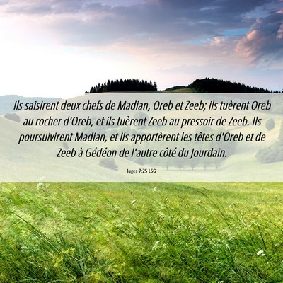 Picture 06 - Juges 7:25 LSG - Ils saisirent deux chefs de Madian, Oreb et Zeeb; - Bible Verse Picture