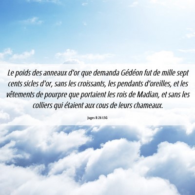 Picture 06 - Juges 8:26 LSG - Le poids des anneaux d'or que demanda Gédéon - Bible Verse Picture