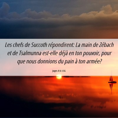 Picture 06 - Juges 8:6 LSG - Les chefs de Succoth répondirent: La main de - Bible Verse Picture